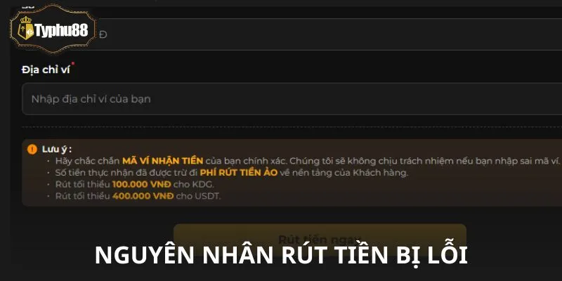 Nguyên nhân làm giao dịch rút tiền bị lỗi