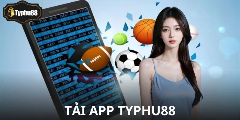 Cách Tải App Typhu88 Không Bị Lỗi - Ai Cũng Làm Được